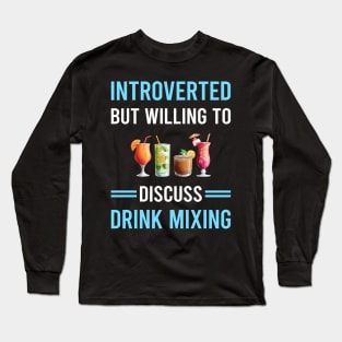 Introverted Drink Mixing Mixologist Mixology Cocktail Bartending Bartender Long Sleeve T-Shirt